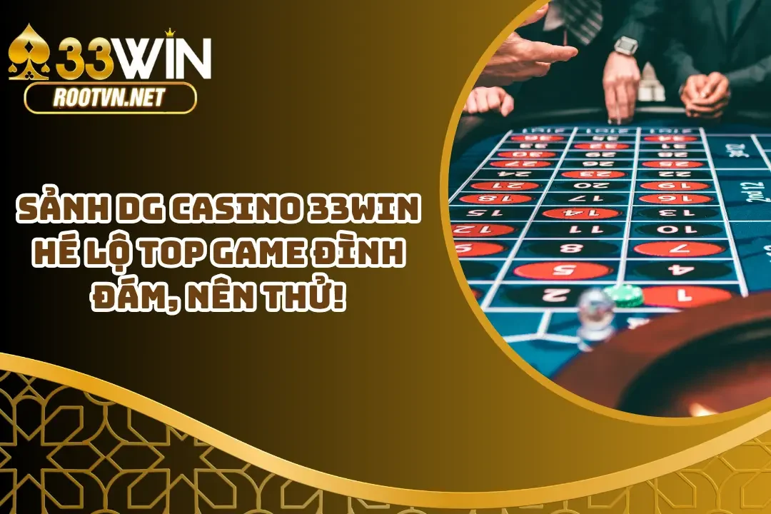 sảnh DG Casino 33WIN